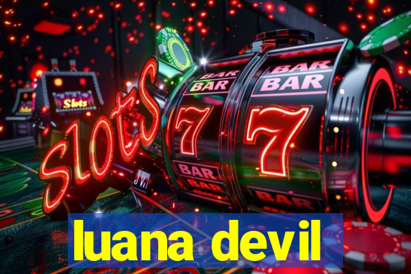 luana devil
